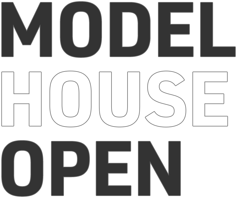 MODEL HOUSE OPEN