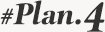 #Plan.4